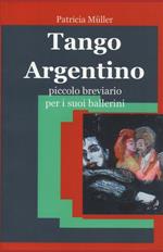 Tango argentino. Piccolo breviario per i suoi ballerini