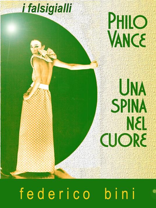 Philo Vance - Una spina nel cuore - Federico Bini - ebook