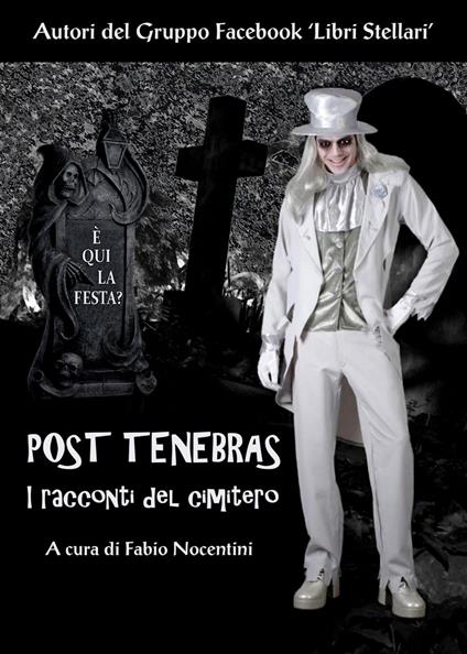 Post Tenebras. I racconti del cimitero - Fabio Nocentini - ebook