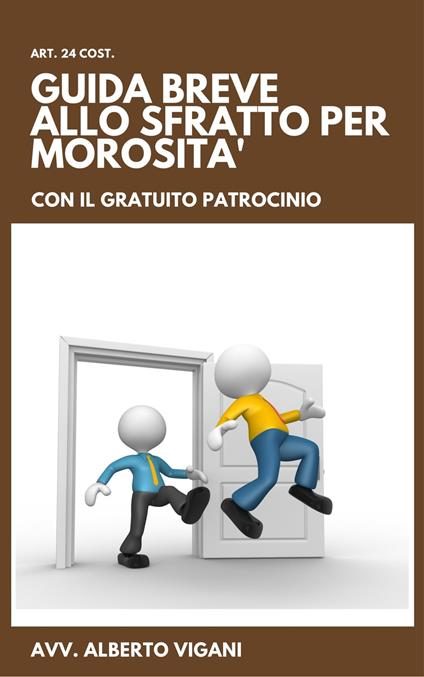 La Guida Breve al procedimento di intimazione di convalida di sfratto per morosità anche con il gratuito patrocinio. - Alberto Vigani - ebook