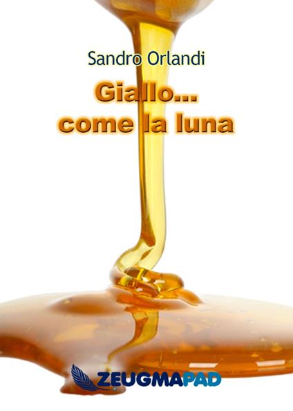 Giallo... come la luna - Sandro Orlandi - ebook