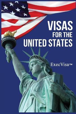 Visas for the United States: ExecVisa GreenCard USA - Execvisa - cover