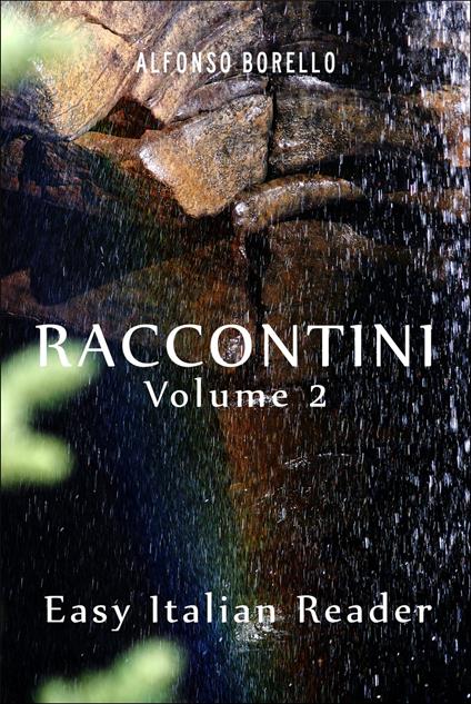 Raccontini Vol. 2: Easy Italian Reader - Alfonso Borello - ebook