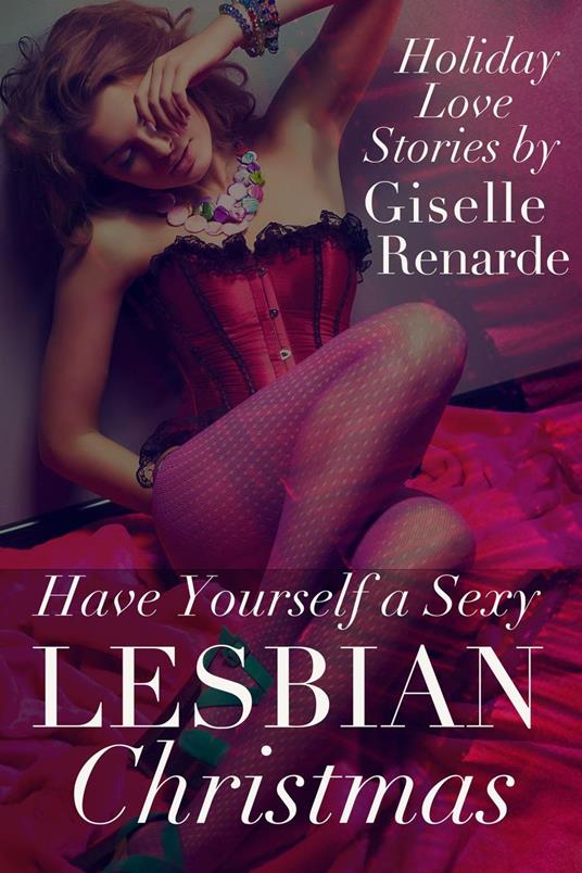 Have Yourself a Sexy Lesbian Christmas