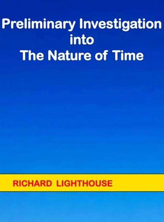 Preliminary Investigation into the Nature of Time