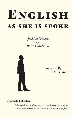 English as She is Spoke - Pedro Carolinho,Jose Da Fonseca - cover