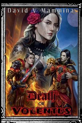 Death or Volentus - David V Mammina - cover