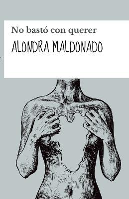 No bastó con querer - Alondra Maldonado - cover