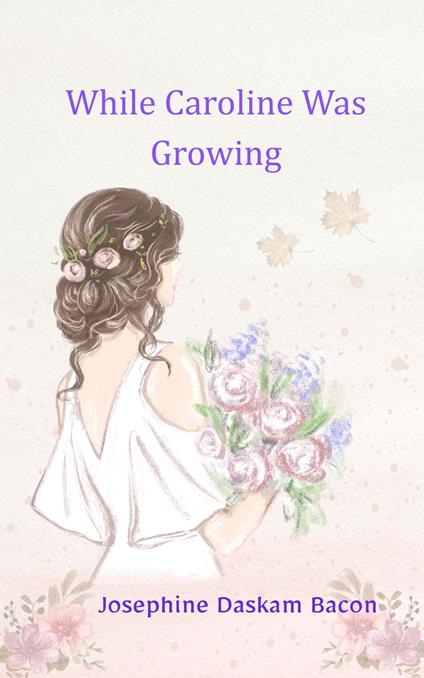 While Caroline Was Growing