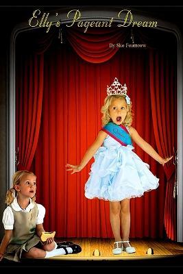 Elly's Pageant Dream - Author Sko Fourroux Jr Jr. - cover