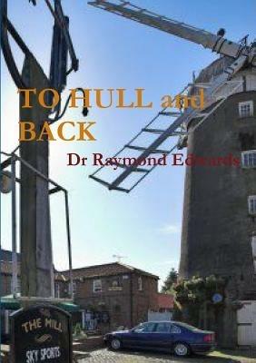 To Hull and Back - Raymond Edwards - cover