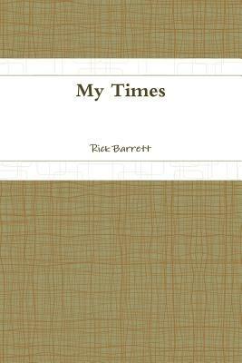 My Times - Rick Barrett - cover