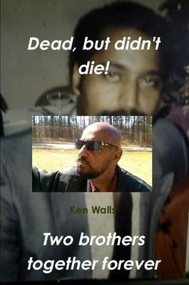 Dead, but Didn't Die - Ken Walls - cover