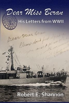 Dear Miss Beran: His Letters from World War II - Robert Shannon - cover