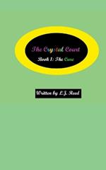 The Crystal Court: Book 1: The Cure