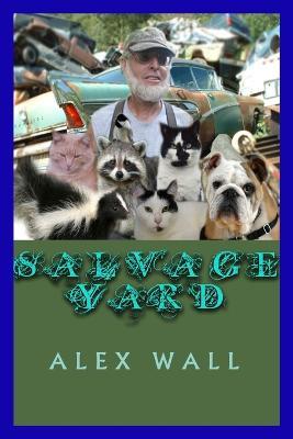 Salvage Yard - Alex Wall - cover