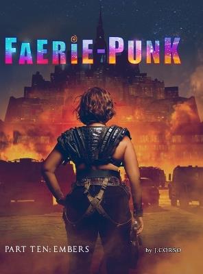Faerie-Punk: Part 10 Embers: Embers - Joseph Corso - cover