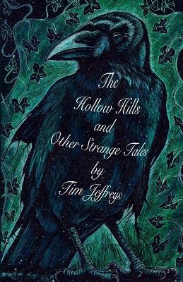 The Hollow Hills and other Strange Tales - Tim Jeffreys - cover
