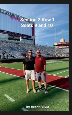 Section 2 Row 1 Seats 9 and 10 - Brent Silvia - cover