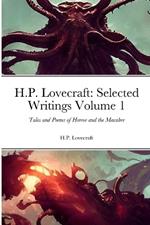H.P. Lovecraft: Selected Writings Volume 1