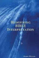 Redefining BIBLE Interpretation - Dawn Wessel - cover