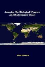 Assessing the Biological Weapons and Bioterrorism Threat