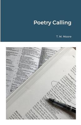 Poetry Calling - T M Moore - cover