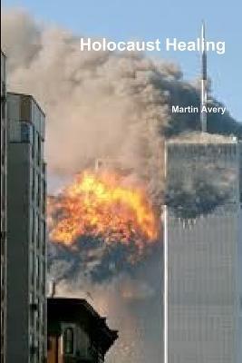 Holocaust Healing - Martin Avery - cover
