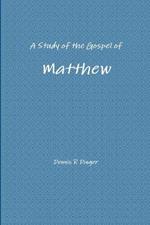 A Study of the Gospel of Matthew