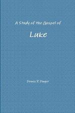 A Study of the Gospel of Luke