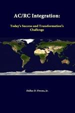 Ac/Rc Integration: Today's Success and Transformation's Challenge