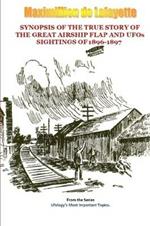 Synopsis of the True Story of the Airship Flap and Ufos' Sightings of 1896-1897