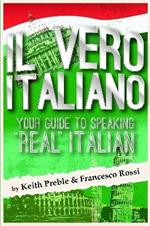 Il Vero Italiano: Your Guide to Speaking 