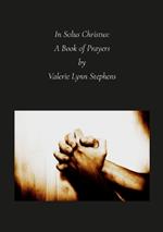 In Solus Christus: A Booklet of Prayers