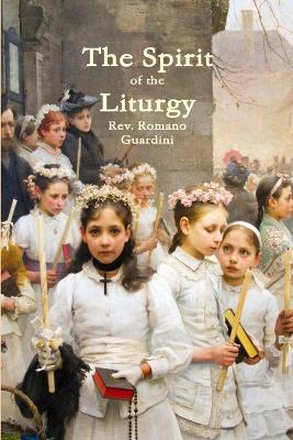 The Spirit of the Liturgy - Romano Guardini - cover