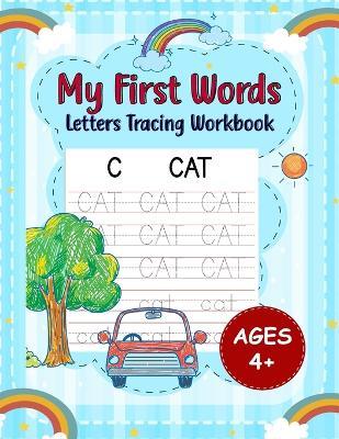My First Words Letters Tracing Workbook for Kids Ages 4+: Fun and Easy Handwriting Practice Book with Sight Words for Toddlers and Preschool or Kindergarten Kids - Fiona Ortega - cover