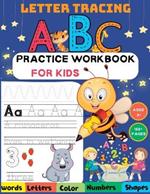 ABC Letter Tracing Practice Workbook for Kids Ages 3-5: 160+ Learning To Write Alphabet, Numbers, Shapes, Color, words, Letters and Line Tracing. Handwriting Activity Book For Preschoolers, Kindergartens and Kids Ages 3-5.: 160+ Learning To Write Alphabet, Numbers, Shapes, Color, words, Letters and Line Tracing