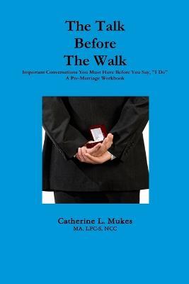 The Talk Before the Walk - Catherine L. Mukes - cover