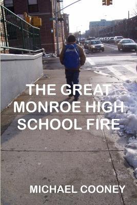 The Great Monroe High School Fire - Michael Cooney - cover