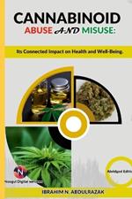 Cannabinoid Abuse And Misuse: Its Connected Impact On Health And Well-Being