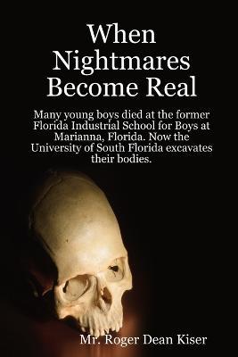 When Nightmares Become Real - Roger Kiser - cover