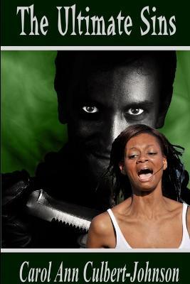 The Ultimate Sins - Carol Ann Culbert Johnson - cover