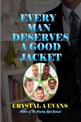 Every Man Deserves A Good Jacket - Crystal Evans - cover