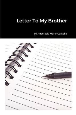 Letter To My Brother - Anastasia Cassella - cover