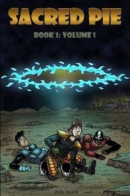 Sacred Pie Book 1: Volume 1 - Phil Shaw - cover