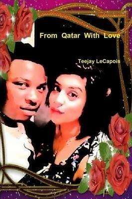 From Qatar with Love - Teejay LeCapois - cover