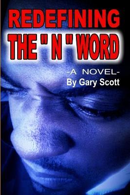 Redefining the "N" Word - Gary Scott - cover