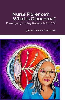 Nurse Florence(R), What is Glaucoma? - Michael Dow - cover