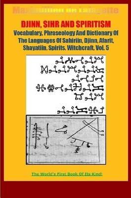 Djinn, Sihr and Spiritism. Volume 5 - Maximillien De Lafayette - cover