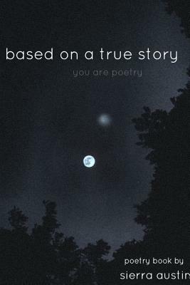 Based on a True Story - sierra austin - cover